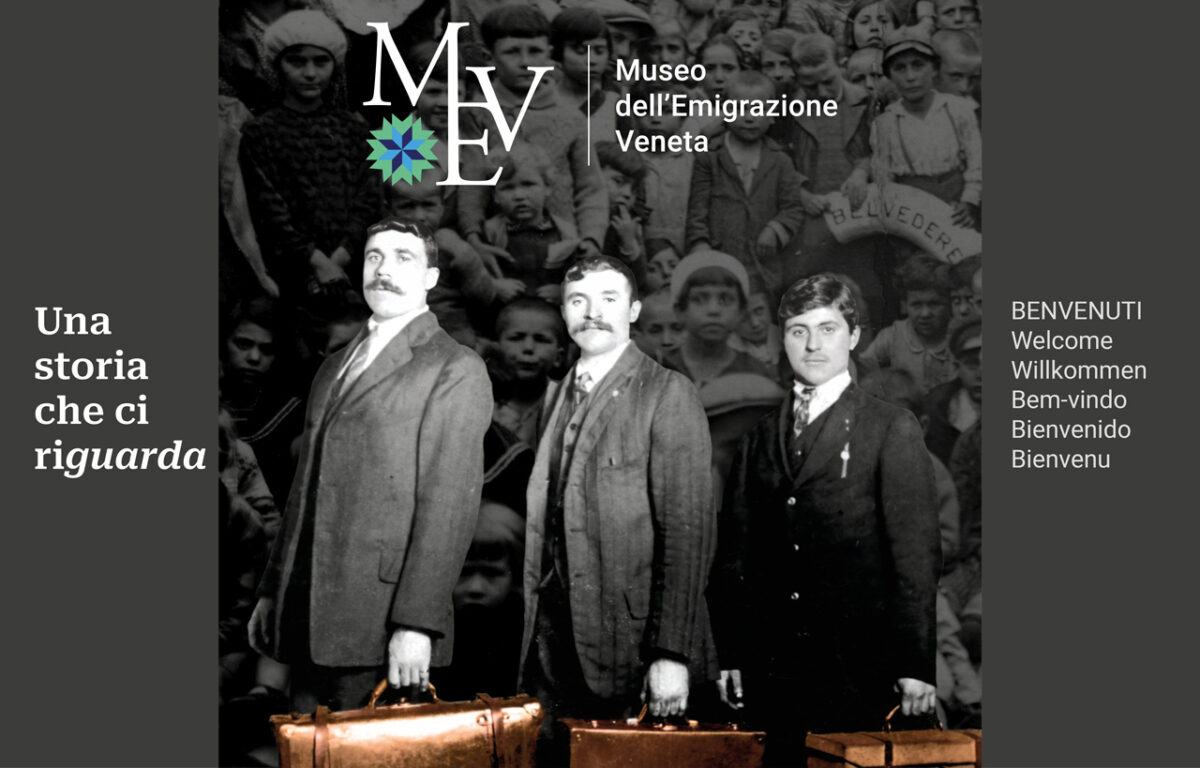 MEV – Museo dell’Emigrazione Veneta: un progetto che ci riguarda e resta nel tempo